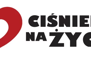 „Ciśnienie na Życie”