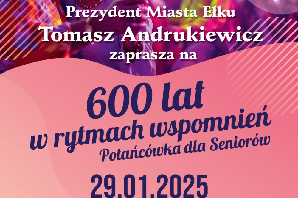 Potańcówka dla Seniorów – „600 lat w rytmach wspomnień”