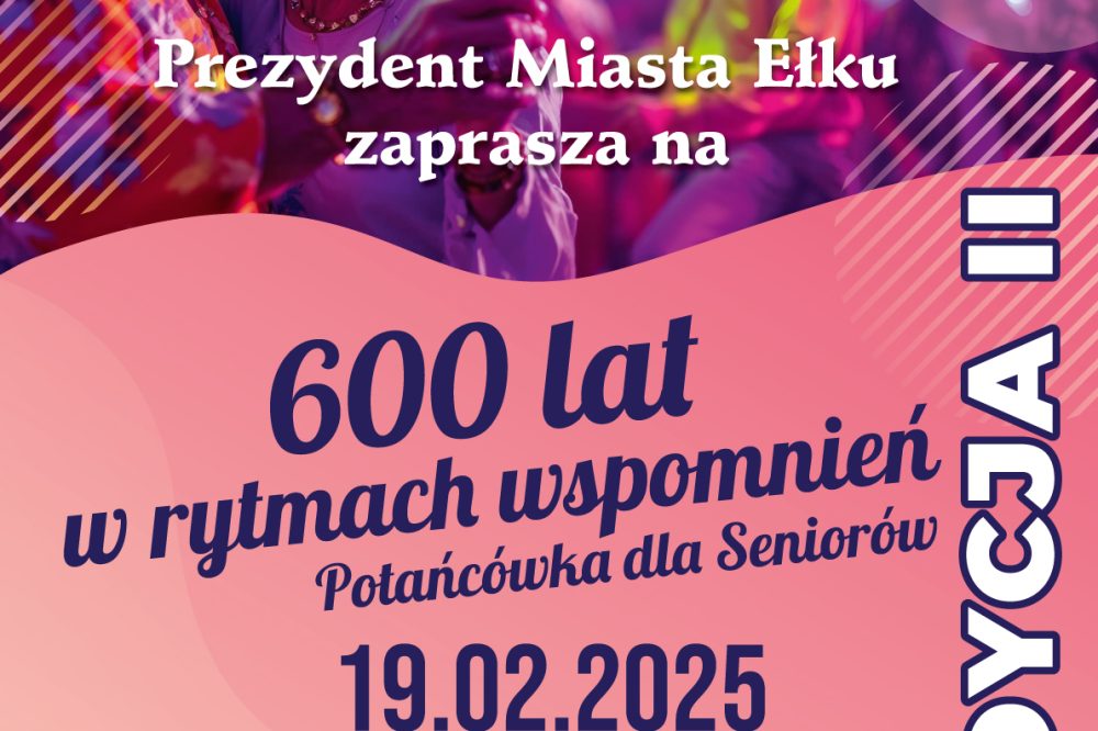 Potańcówka dla Seniorów – „600 lat w rytmach wspomnień” – II EDYCJA